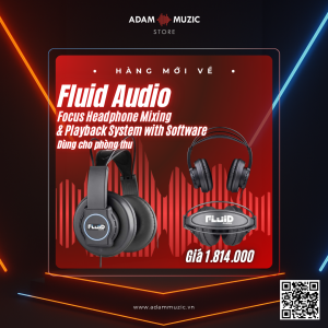 adam-muzic-cho-thue-thiet-bi-am-thanh-Fluid-Audio-Focus-Headphone-Mixing&Playback-System-with-Software-nhac-cu-tai-thanh-pho-ho-chi-minh